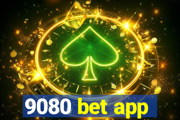 9080 bet app